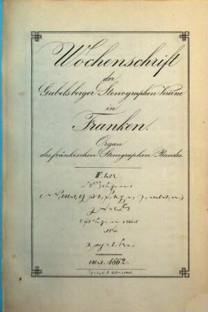 Wochenschrift der Gabelsberger-Stenographen-Vereine in Franken : Organ des fränkischen Stenographen-Bundes. 4. 1862