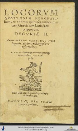 LOCORVM QVORVNDAM MEMORABIlium, ex optimis quibusque authoribus cum Graecis tum Latinis excerptorum DECVRIAE II