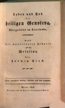 Leben und Tod der heiligen Genofeva, Pfalzgräfinn im Trierlande : nebst der wunderbaren Historie von der Melusina