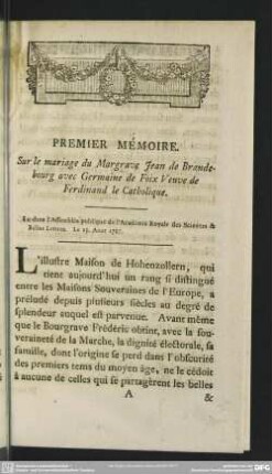 Premier Mémoire. Sur le mariage du Margrave Jean de Brandebourg avec Germaine de Fois Veuve de Ferdinand le Catholique