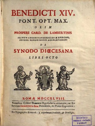 Benedicti XIV. Pont. Opt. Max. Olim Prospero Card. De Lambertinis Primum Anconitanae Ecclesiae Episcopi, Deinde Bononiensis Archiepiscopi De Synodo Dioecesana : Libri Octo