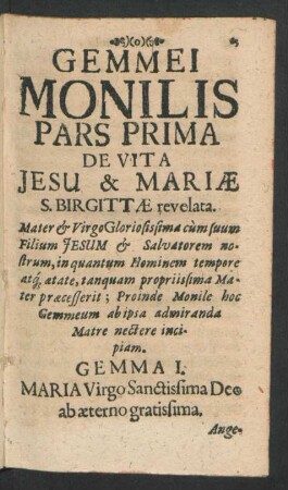 Gemmei Monilis Pars Prima De Vita Jesu & mariae S. Birgittae revelata.