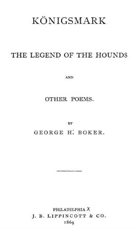 Königsmark : the legend of the hounds and other poems