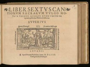 Liber sextus cantionum sacrarum ... quinque et sex vocum. Superius