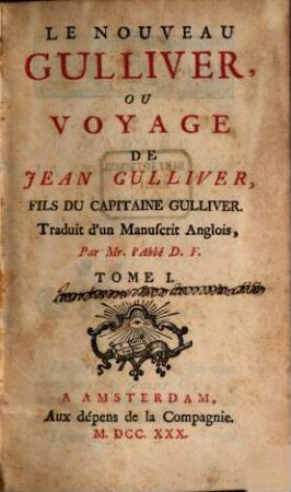 Le Nouveau Gulliver, Ou Voyage De Jean Gulliver, Fils Du Capitaine Gulliver : Traduit d'un Manuscrit Anglois. 1