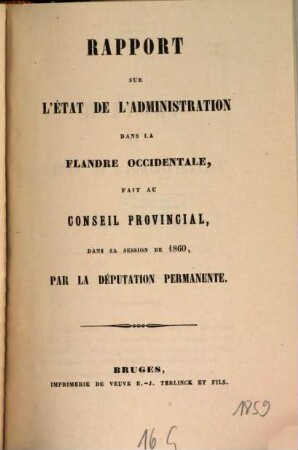 Rapport sur l'état de l'administration dans la Flandre occidentale. 1860 (1859)