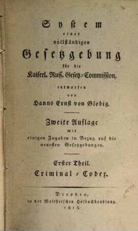 System einer vollständigen Gesetzgebung für die kaiserl. Russ. Gesetz- Commission, 1. Criminal-Codex