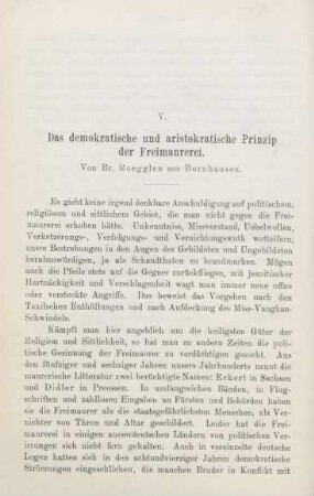 V. Das demokratische und aristokratische Prinzip der Freimaurerei. Von Br. Roegglen aus Bornhausen.