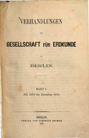 Verhandlungen. 1. 1873/74 (1874), Juli 1873 - Dez. 1874