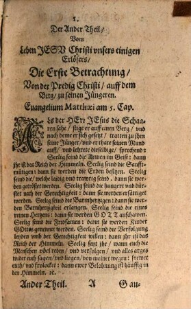 Leben Iesu Christi : Auß Den Heyligen vier Euangeliste[n], mit Glaubens, vnd Lebens-Lehren, auch liebreichen Tröstungen, vnd sonderbaren Gebetten, bestes fleisses erklärt, ..., 2. Der Andere Theyl