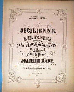 Sicilienne : air favori de l'opéra Les vêpres siciliennes de G. Verdi ; op. 81,1