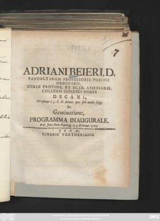 Adriani Beieri, D. Pandectarum Professoris Publici Ordinarii, Curiæ Provinc. Et Scab. Assessoris, Collegii Juridici Hodie Decani, Occasione l. 3. C. de donat. quæ sub modo seqq. De Geminatione, Programma Inaugurale. P. P. Jenæ Dom. Septuag. d. 4. Februar. 1703.