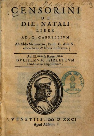 De die natali liber ad Q. Caerellium ab Aldo Mannuccio, Paulli F. Aldi N. emendatus & notis illustratus