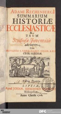 Adami Rechenbergi[i] Summarium Historiæ Ecclesiasticæ : In Usum Studiosæ Juventutis adornatum ...