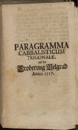 Paragramma Cabbalisticum Trigonale, auf die Eroberung Belgrad Anno 1717