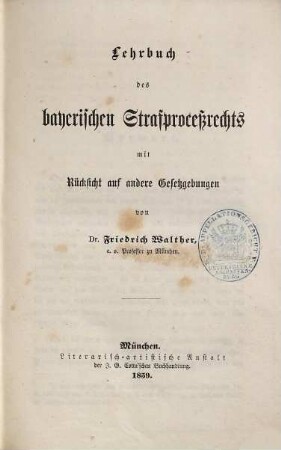 Lehrbuch des bayerischen Strafproceßrechts : mit Rücksicht auf andere Gesetzgebungen