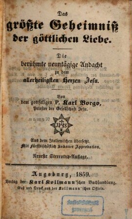 Das größte Geheimniß der göttlichen Liebe : die berühmte neuntägige Andacht zu dem allerheiligsten Herzen Jesu