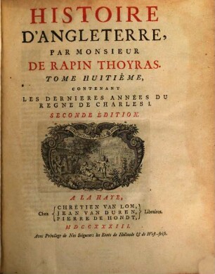 Histoire D'Angleterre. 8, Contenant Les Dernieres Années Du Regne De Charles I.