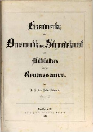 Eisenwerke oder Ornamentik der Schmiedekunst des Mittelalters und der Renaissance, 1