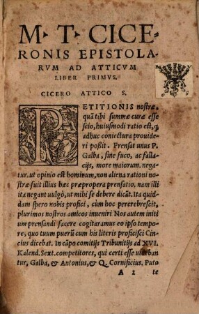 M. T. Ciceronis Epistolae Ad Atticum, Brutum, & Q. Fratrem : Ex diuersorum exemplarium, praecipue Victorij ac Manutij, collatione diligentißima castigatae. T. Pomponij Attici vita. Interpretatio eorum quae Graece in epistolis scripta sunt