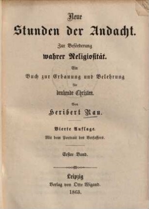 Neue Stunden der Andacht : zur Beförderung wahrer Religiosität ; ein Buch zur Erbauung und Belehrung für denkende Christen, 1