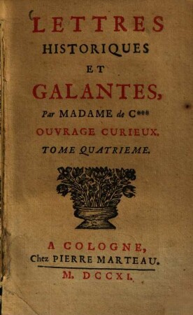 Lettres Historiques Et Galantes : Ouvrage Curieux, 4