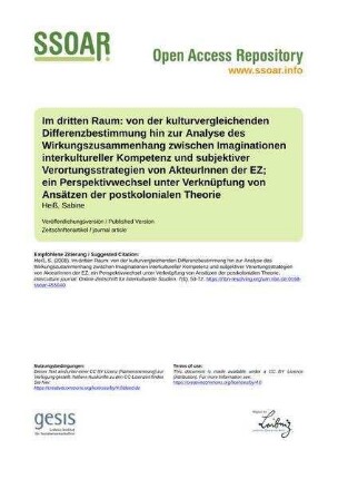 Im dritten Raum: von der kulturvergleichenden Differenzbestimmung hin zur Analyse des Wirkungszusammenhang zwischen Imaginationen interkultureller Kompetenz und subjektiver Verortungsstrategien von AkteurInnen der 
EZ; ein Perspektivwechsel unter Verknüpfung von Ansätzen der postkolonialen Theorie