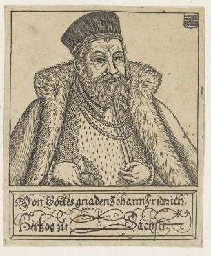 Bildnis des Kurfürsten Johann Friedrich I. von Sachsen, dem Großmütigen