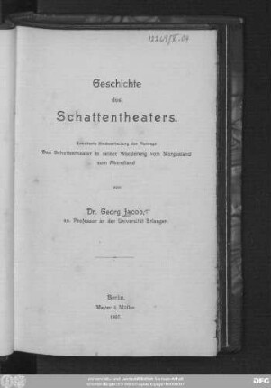 Geschichte des Schattentheaters : erweiterte Neubearbeitung des Vortrags "Das Schattentheater in seiner Wanderung vom Morgenland zum Abendland"