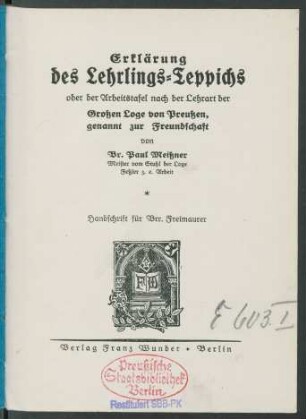 Erklärung des Lehrlings-Teppichs oder der Arbeitstafel nach der Lehrart der großen Loge von Preußen, genannt Zur Freundschaft