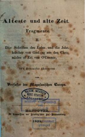 Älteste und alte Zeit : Fragmente. 2., Die Schriften des Eolus und die Jahrbücher von Gael-ag ...