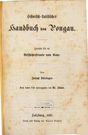Historisch-statistisches Handbuch von Pongau : zunächst für die Geschichtsfreunde vom Gaue