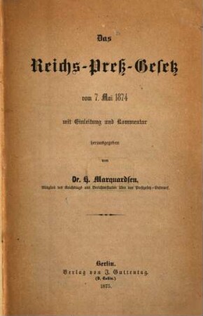 Das Reichs-Preß-Gesetz vom 7. Mai 1874 : mit Einleitung und Kommentar
