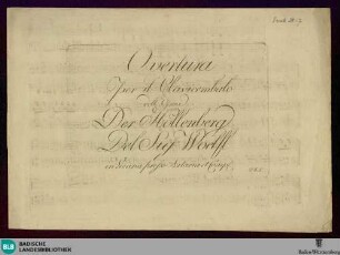 Ouvertura per il clavicembalo : dell'Opera Der Höllenberg