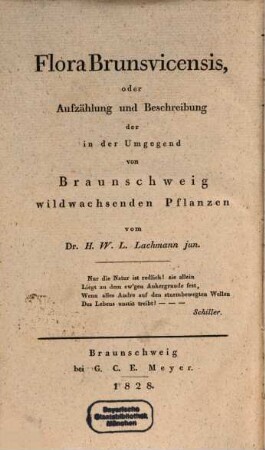 Flora Brunsvicensis, oder Aufzählung und Beschreibung der in der Umgegend von Braunschweig wildwachsenden Pflanzen : nach Linnée's Sexualsystem, nebst Angabe der Synonymen, der Blüthezeit, des Vorkommens, der Fundorte u.s.w., 2,1. Phanerogamen ; 1. Abth. Conspectus Generum. Species Cl. I - XI