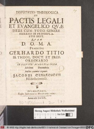 Disputatio Theologica De Pactis Legali Et Evangelico Quae Deus Cum Toto Genere Humano In Protoplastis Iniit