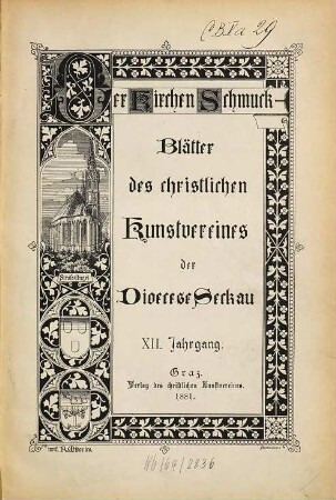 Der Kirchenschmuck : Blätter d. Christlichen Kunstvereines der Diöcese Seckau. 12. 1881