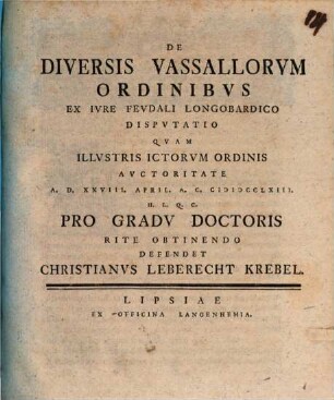 De Diversis Vassallorvm Ordinibvs Ex Ivre Fevdali Longobardico Dispvtatio