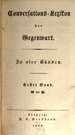 Conversations-Lexikon der Gegenwart : In vier Bänden, 1. A bis E