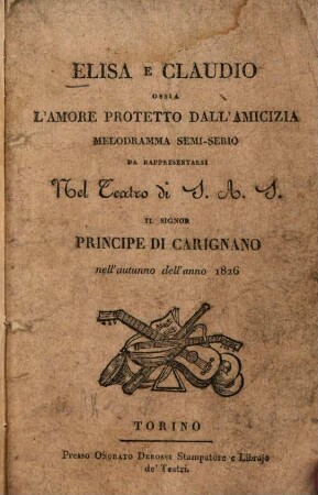 Elisa e Claudio ossia L'amore protetto dall'amicizia : Melodramma semi-serio