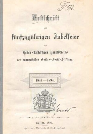 Festschrift zur fünfzigjährigen Jubelfeier des Hessen-Kassel'schen Hauptvereins der evangelischen Gustav-Adolf-Stiftung : 1844 - 1894