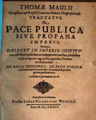 Tractatus de pace publica sive profana Imperii, itemque delectu in Imperio instituto, collectione militum ...