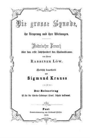 Die grosse Synode, ihr Ursprung und ihre Wirkungen : histor. Versuch über das erste Jh. d. Thalmudismus von Herrn Rabbiner Löw / krit. beurtheilt von Sigmund Kraus