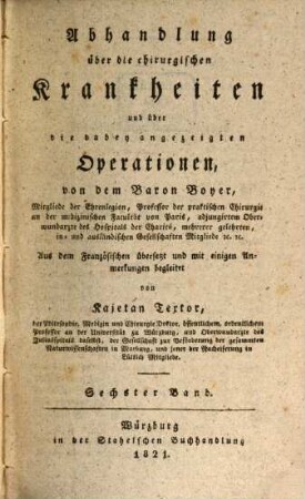 Abhandlung über die chirurgischen Krankheiten und über die dabey angezeigten Operationen, 6