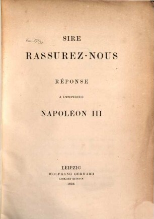 Sire rassurez-nous : raéponse à l'empereur Napoléon III