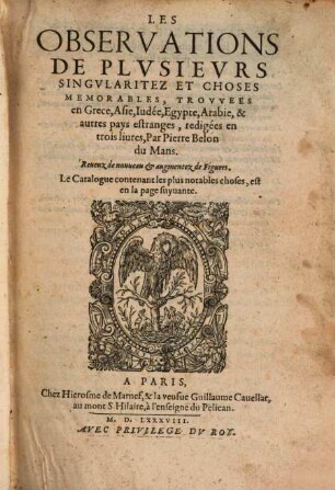 Les Observations de plusieures singularites ... trouvées en Grece, Asie ...