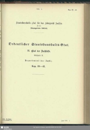 II. Etat der Zuschüsse. Abschnitt E. Departement der Justiz. Kap. 38-41