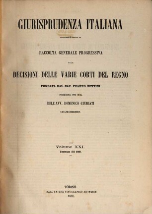 Giurisprudenza italiana. 21. 1869. - 1870/71, P. 1