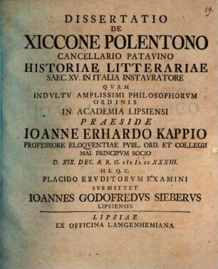Dissertatio De Xiccone Polentono Cancellario Patavino Historiae Litterariae Saec. XV. In Italia Instavratore