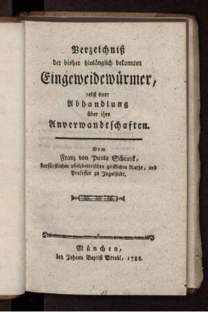 Verzeichniß der bisher hinlänglich bekannten Eingeweidewürmer : nebst einer Abhandlung über ihre Anverwandtschaften
